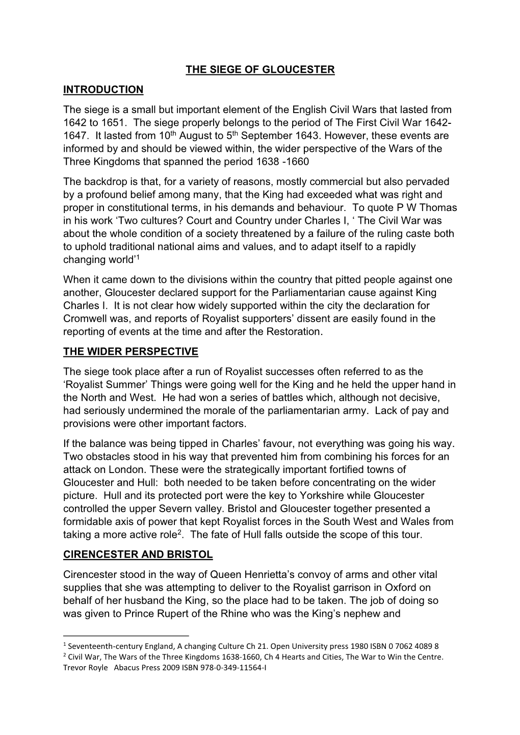 THE SIEGE of GLOUCESTER INTRODUCTION the Siege Is a Small but Important Element of the English Civil Wars That Lasted from 1642 to 1651