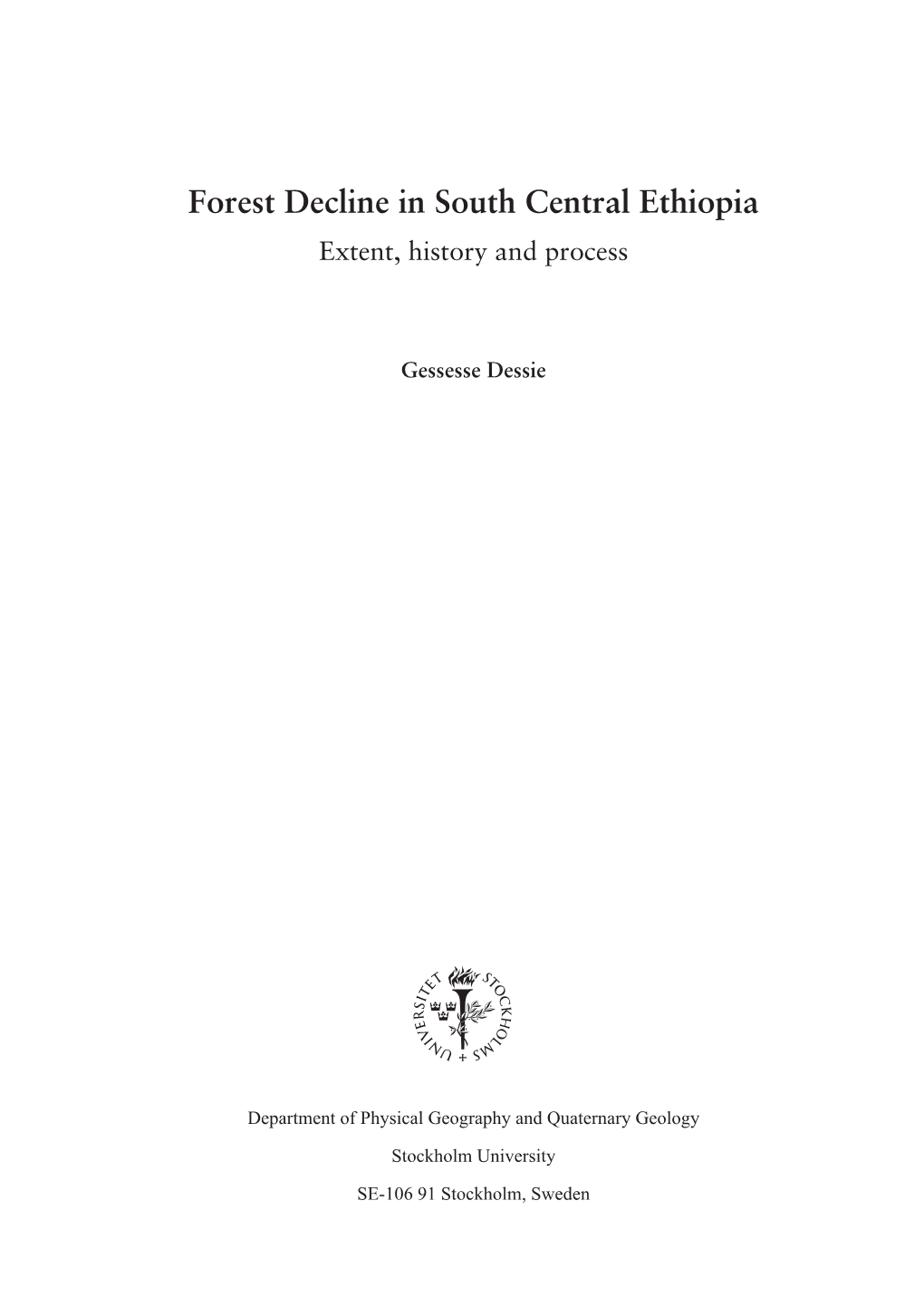 Forest Decline in South Central Ethiopia Extent, History and Process