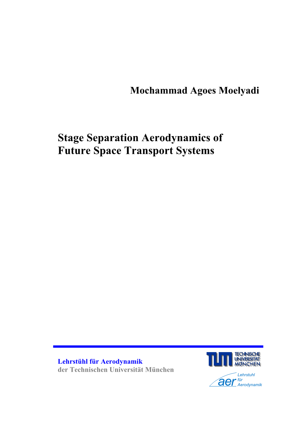 Stage Separation Aerodynamics of Future Space Transport Systems