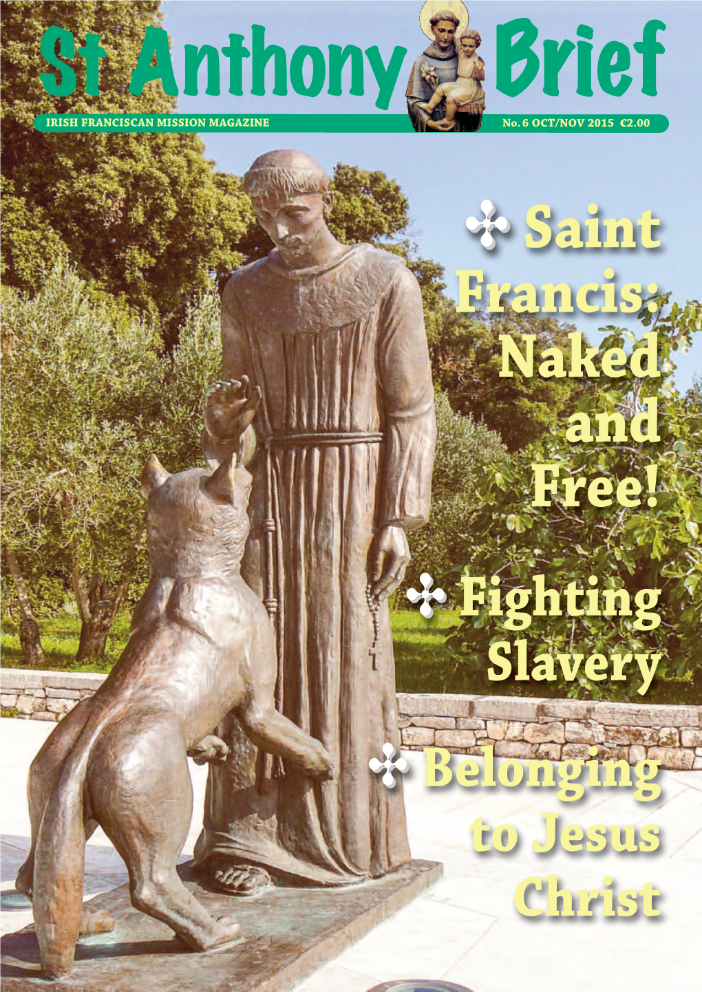Pope Francis 16 Made a Point of Visiting the Place Where St Francis Stripped Naked at a Turning Point in His Life