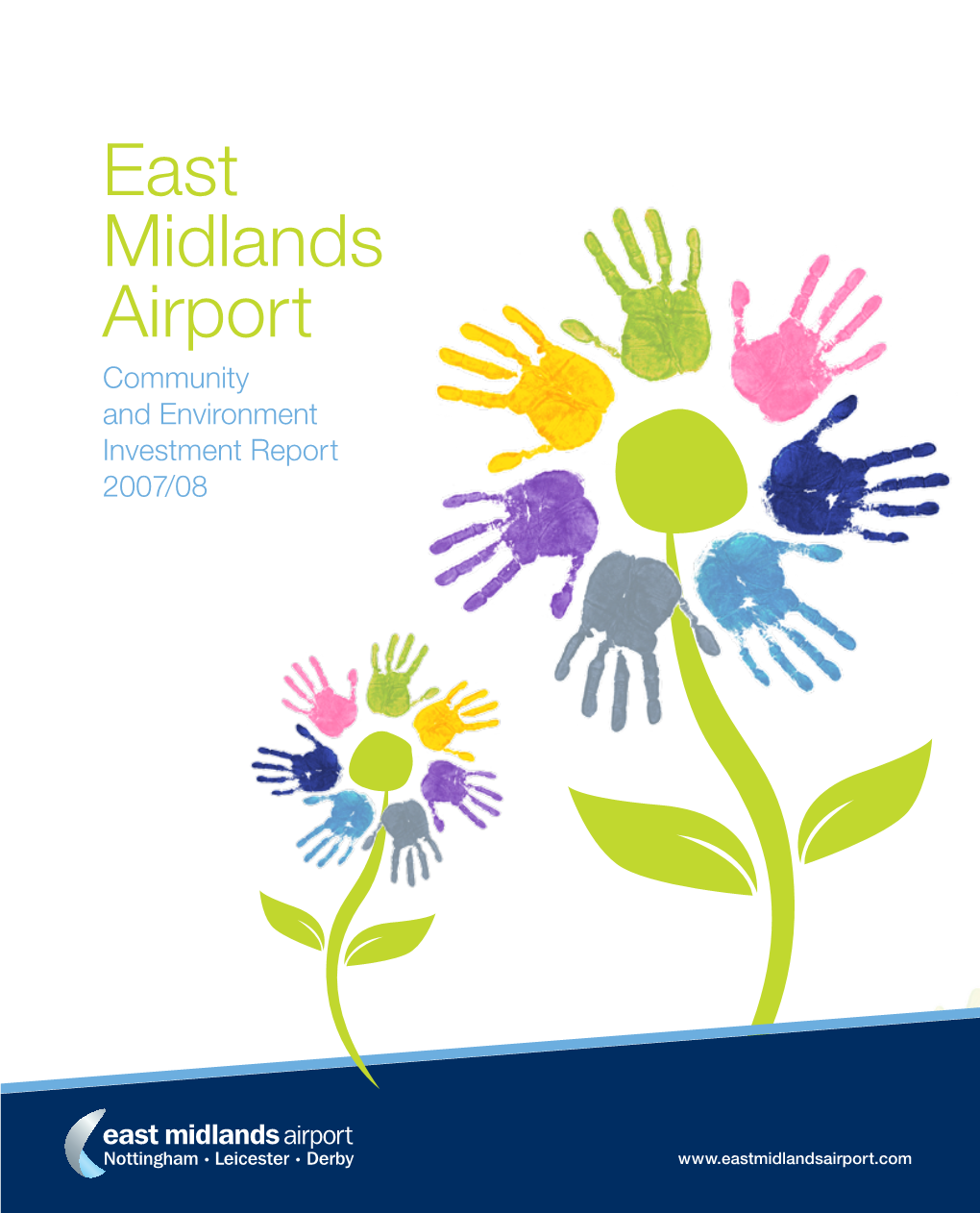 East Midlands Airport Community and Environment Investment Report 2007/08