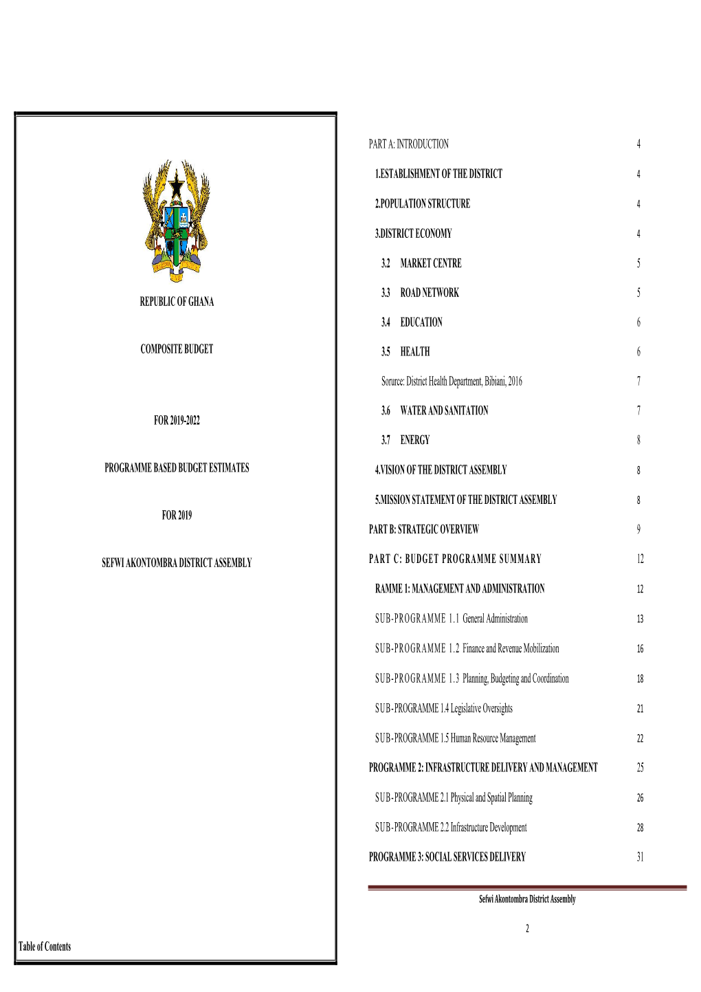 Sefwi Akontombra District Assembly Part C: Budget Programme Summary 12