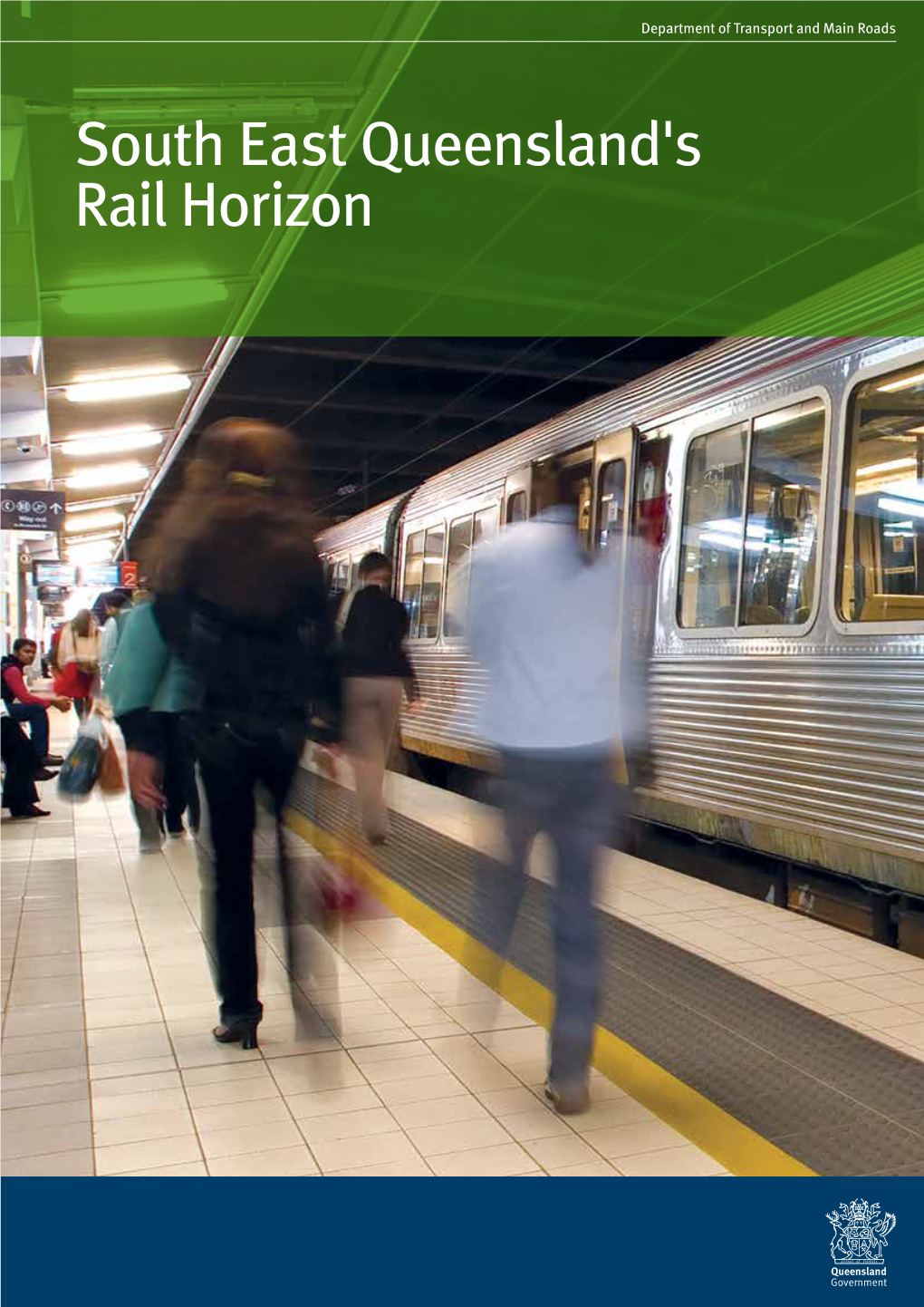 South East Queensland's Rail Horizon Foreword