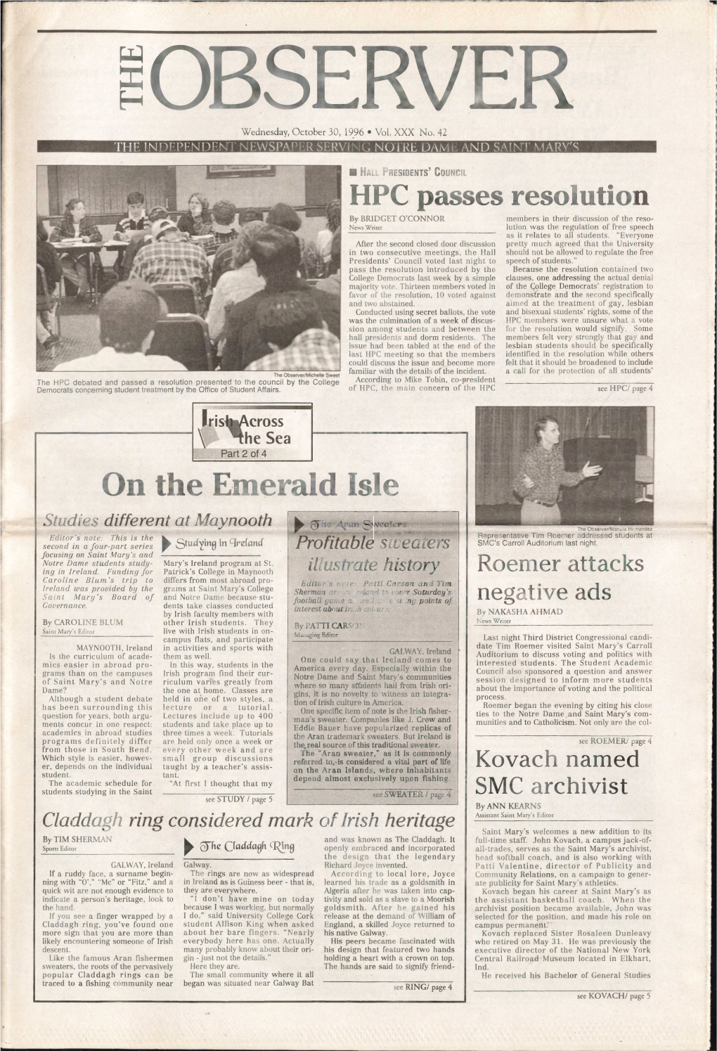 HPC Passes Resolution by BRIDGET O’CONNOR Members in Their Discussion of the Reso­ News Writer Lution Was the Regulation of Free Speech As It Relates to All Students