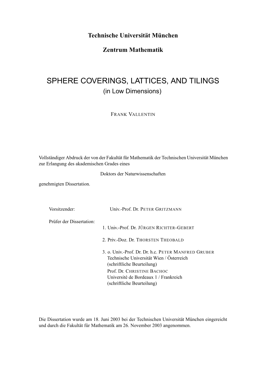 SPHERE COVERINGS, LATTICES, and TILINGS (In Low Dimensions)