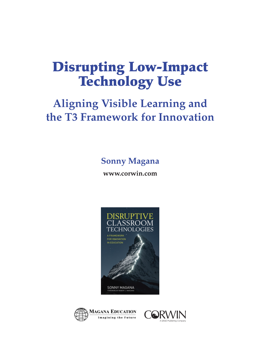 Disrupting Low-Impact Technology Use Aligning Visible Learning and the T3 Framework for Innovation