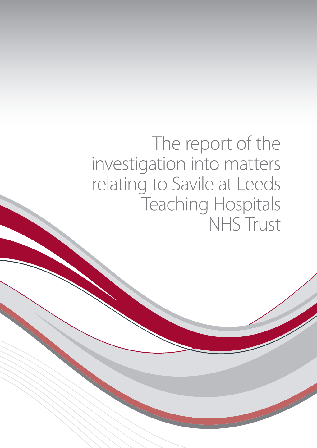 The Report of the Investigation Into Matters Relating to Savile at Leeds