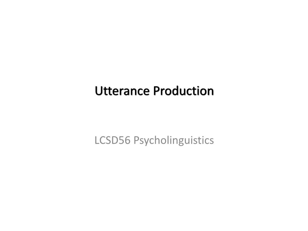 Utterance Production