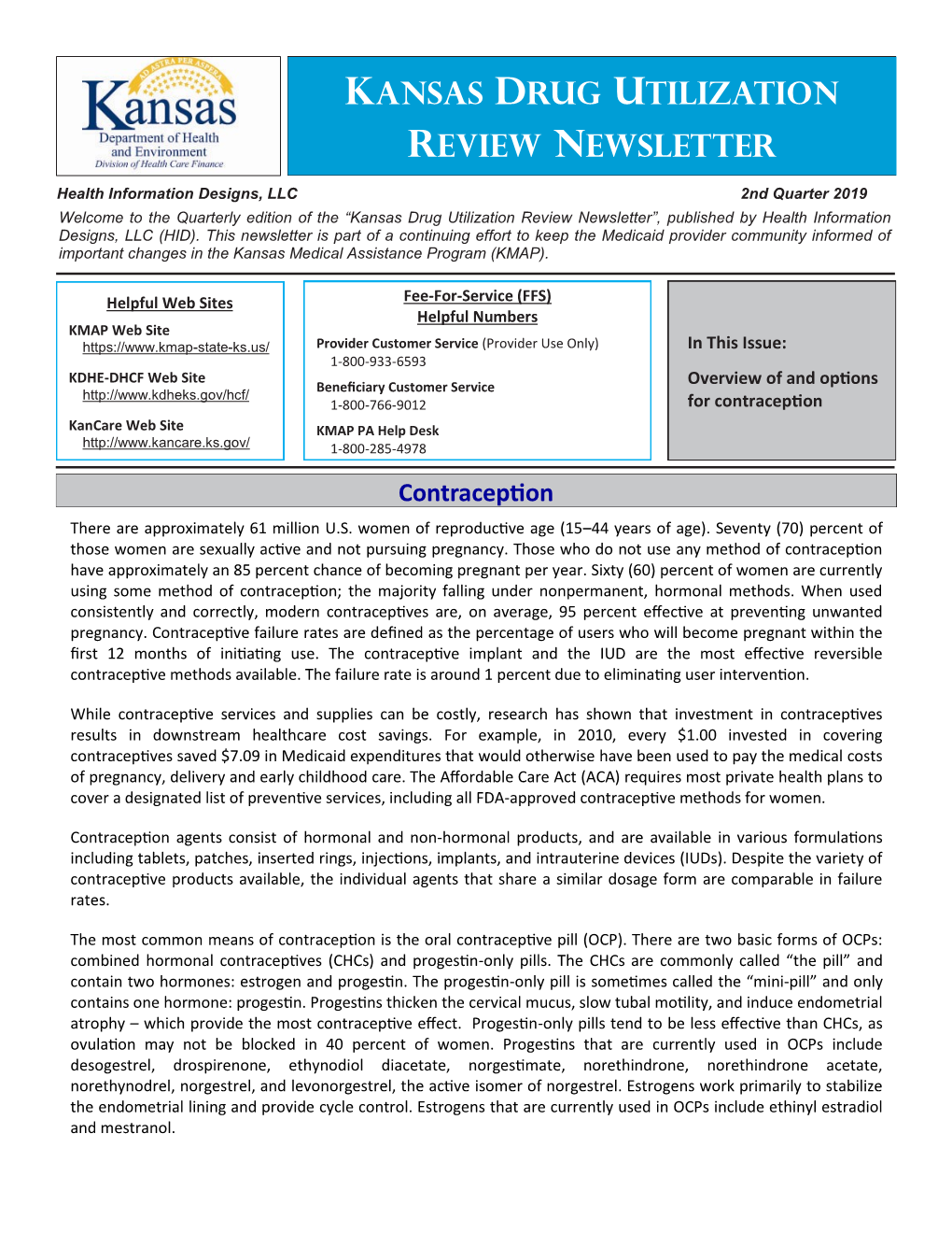 2Nd Quarter 2019 Welcome to the Quarterly Edition of the “Kansas Drug Utilization Review Newsletter”, Published by Health Information Designs, LLC (HID)