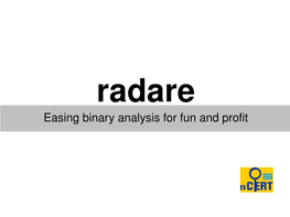 Easing Binary Analysis for Fun and Profit