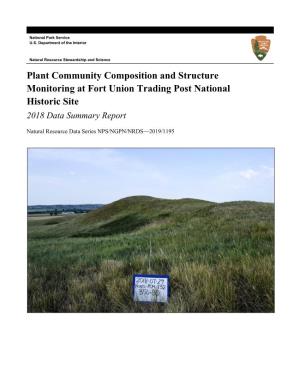 Plant Community Composition and Structure Monitoring at Fort Union Trading Post National Historic Site 2018 Data Summary Report