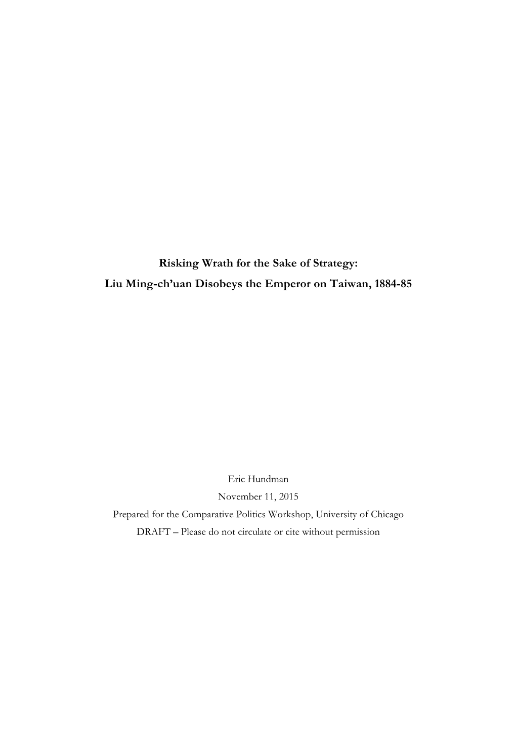 Risking Wrath for the Sake of Strategy: Liu Ming-Ch'uan Disobeys the Emperor on Taiwan, 1884-85