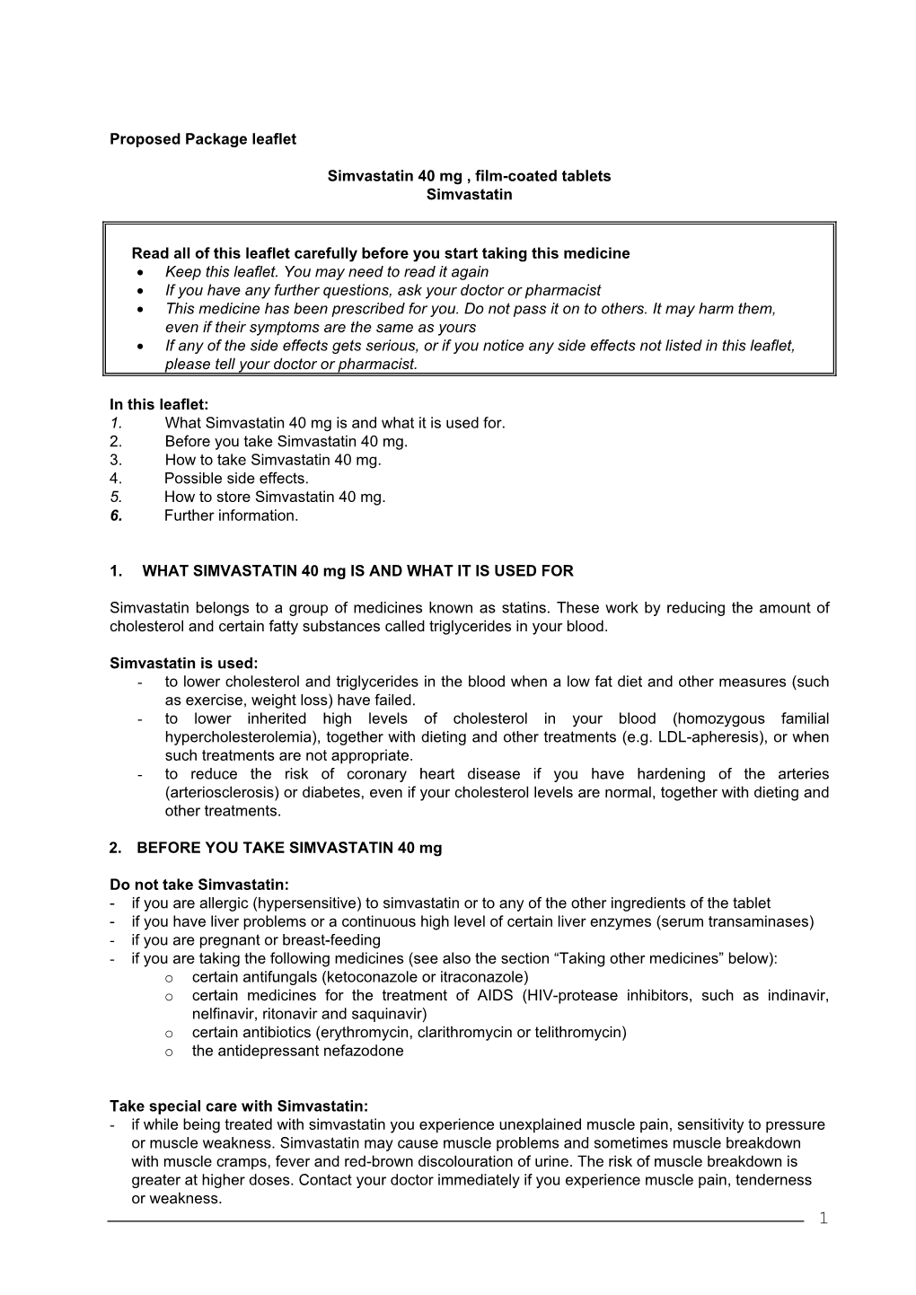 Proposed Package Leaflet Simvastatin 40 Mg , Film-Coated Tablets Simvastatin Read All of This Leaflet Carefully Before You Start