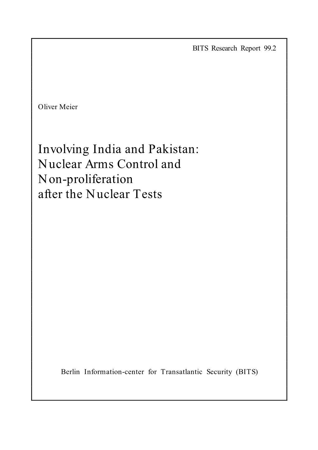 Involving India and Pakistan: Nuclear Arms Control and Non-Proliferation After the Nuclear Tests