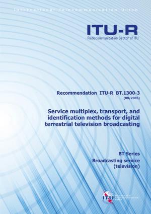 Service Multiplex, Transport, and Identification Methods for Digital Terrestrial Television Broadcasting