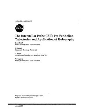(ISP): Pre-Perihelion Trajectories and Application of Holograpp-Y G.L Matloff Pace Unive~~Ity, New York, New York
