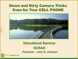 Down and Dirty Camera Tricks Even for Your CELL PHONE