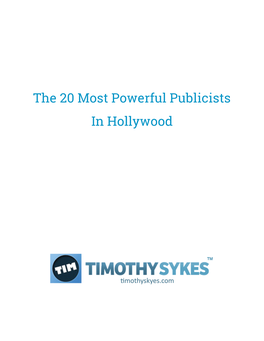 The 20 Most Powerful Publicists in Hollywood