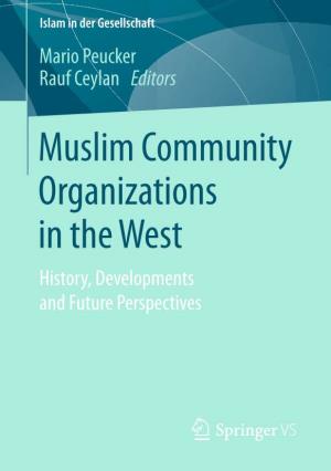 Muslim Community Organizations in the West History, Developments and Future Perspectives Islam in Der Gesellschaft