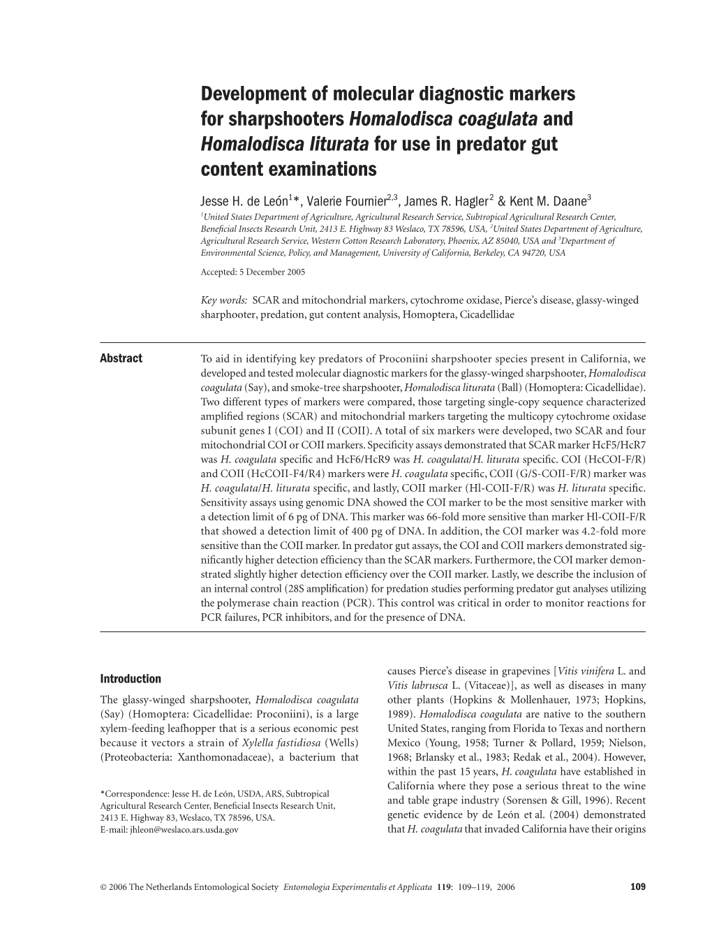 Development of Molecular Diagnostic Markers for Sharpshooters Homalodisca Coagulata and Homalodisca Liturata for Use in Predator Gut Content Examinations