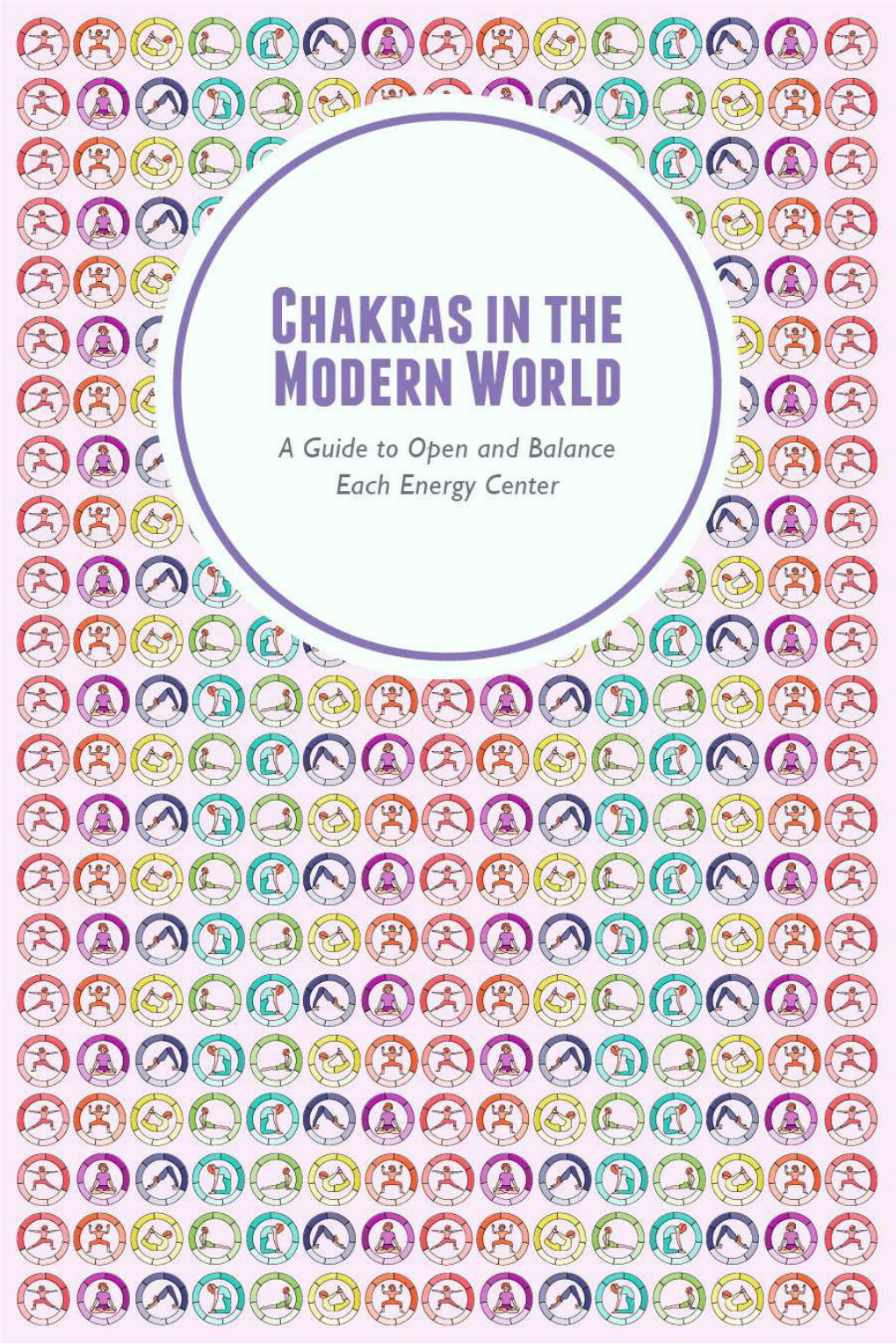 Chakra”—And Its Sometimes Hard-To-Grasp Meaning—May Feel Foreign Or Unapproachable to Many of Us