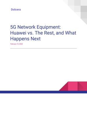 5G Network Equipment: Huawei Vs. the Rest, and What Happens Next