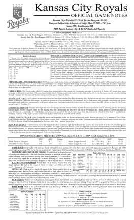Kansas City Royals OFFICIAL GAME NOTES Kansas City Royals (22-29) @ Texas Rangers (33-20) Rangers Ballpark in Arlington - Friday, May 31, 2013 - 7:05 P.M