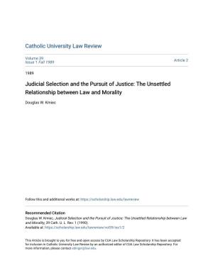 Judicial Selection and the Pursuit of Justice: the Unsettled Relationship Between Law and Morality