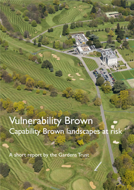 Vulnerability Brown Capability Brown Landscapes at Risk