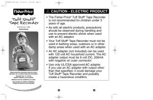 Tuff Stuff® Tape Recorder Must Not Be Used in Bathing Areas, Outdoors Or in Other Damp Areas When Used with an AC Adapter