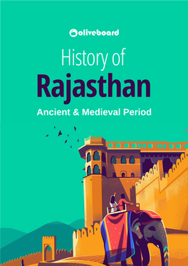 History of Rajasthan Ancient & Medieval Period HISTORY of RAJASTHAN Free E-Book