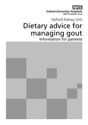 Dietary Advice for Managing Gout Information for Patients Page 2 This Leaflet Is for You If You Are Suffering from Gout