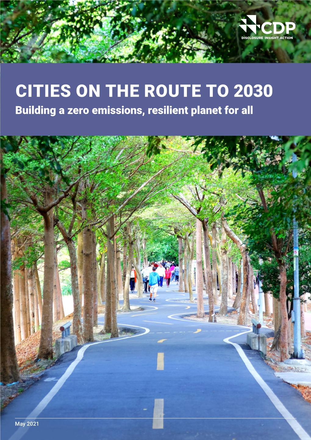 CITIES on the ROUTE to 2030 Building a Zero Emissions, Resilient Planet for All