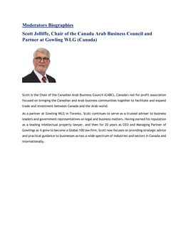 Moderators Biographies Scott Jolliffe, Chair of the Canada Arab Business Council and Partner at Gowling WLG (Canada)