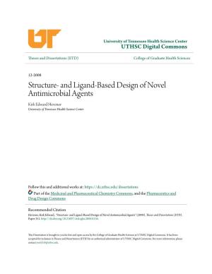Structure- and Ligand-Based Design of Novel Antimicrobial Agents Kirk Edward Hevener University of Tennessee Health Science Center