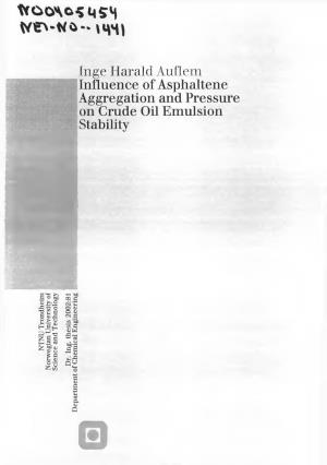Influence of Asphaltene Aggregation and Pressure on Crude Oil Emulsion Stability Influence of Asphaltene Aggregation and Pressure on Crude Oil Emulsion Stability