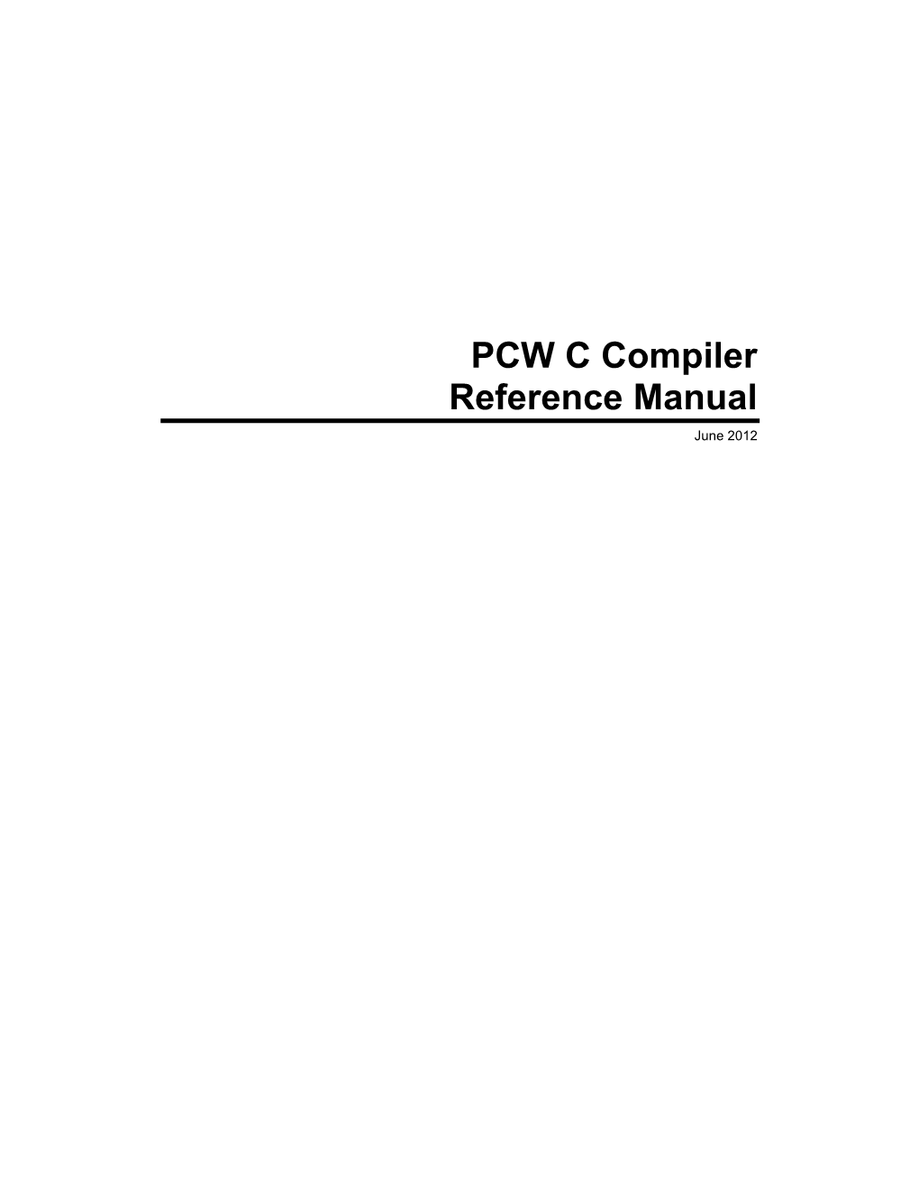 PCW C Compiler Reference Manual June 2012