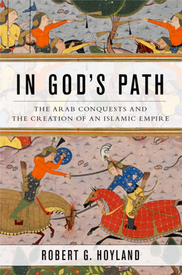 In God's Path: the Arab Conquests and The