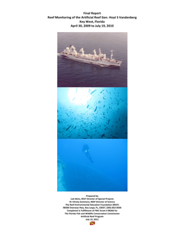 Final Report Reef Monitoring of the Artificial Reef Gen. Hoyt S Vandenberg Key West, Florida April 30, 2009 to July 19, 2010