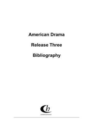 American Drama Release Three Bibliography 2