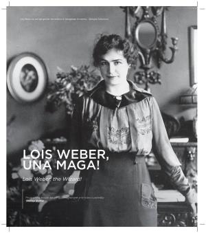Lois Weber, Una Maga!