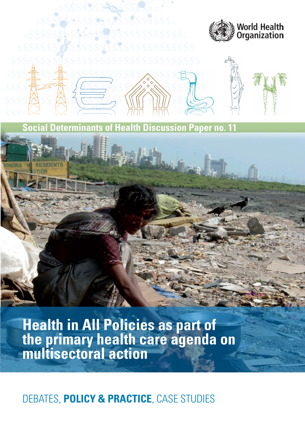 Health in All Policies As Part of the Primary Health Care Agenda on Multisectoral Action