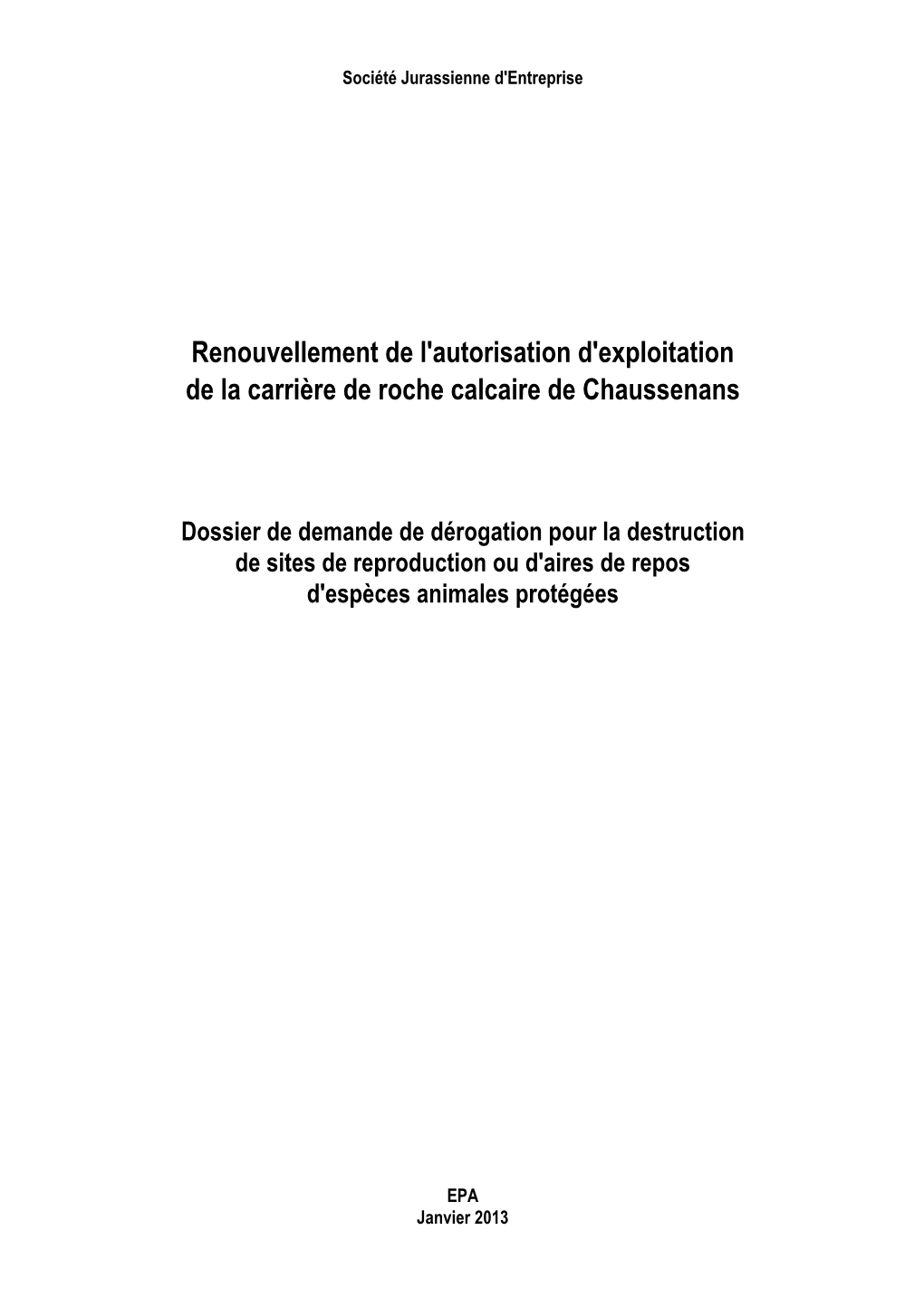 Renouvellement De L'autorisation D'exploitation De La Carrière De Roche Calcaire De Chaussenans