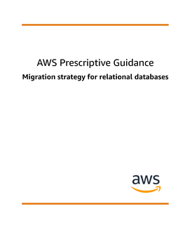 Migration Strategy for Relational Databases AWS Prescriptive Guidance Migration Strategy for Relational Databases