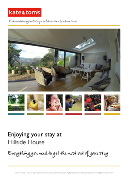 Enjoying Your Stay at Hillside House