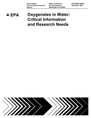 Oxygenates in Water: Critical Information and Research Needs EPA/600/R-98/048 December 1998