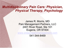 Multidisciplinary Pain Care: Physician, Physical Therapy, Psychology
