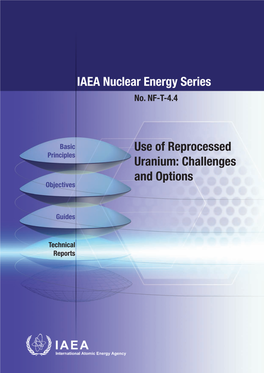 IAEA Nuclear Energy Series Use of Reprocessed Uranium