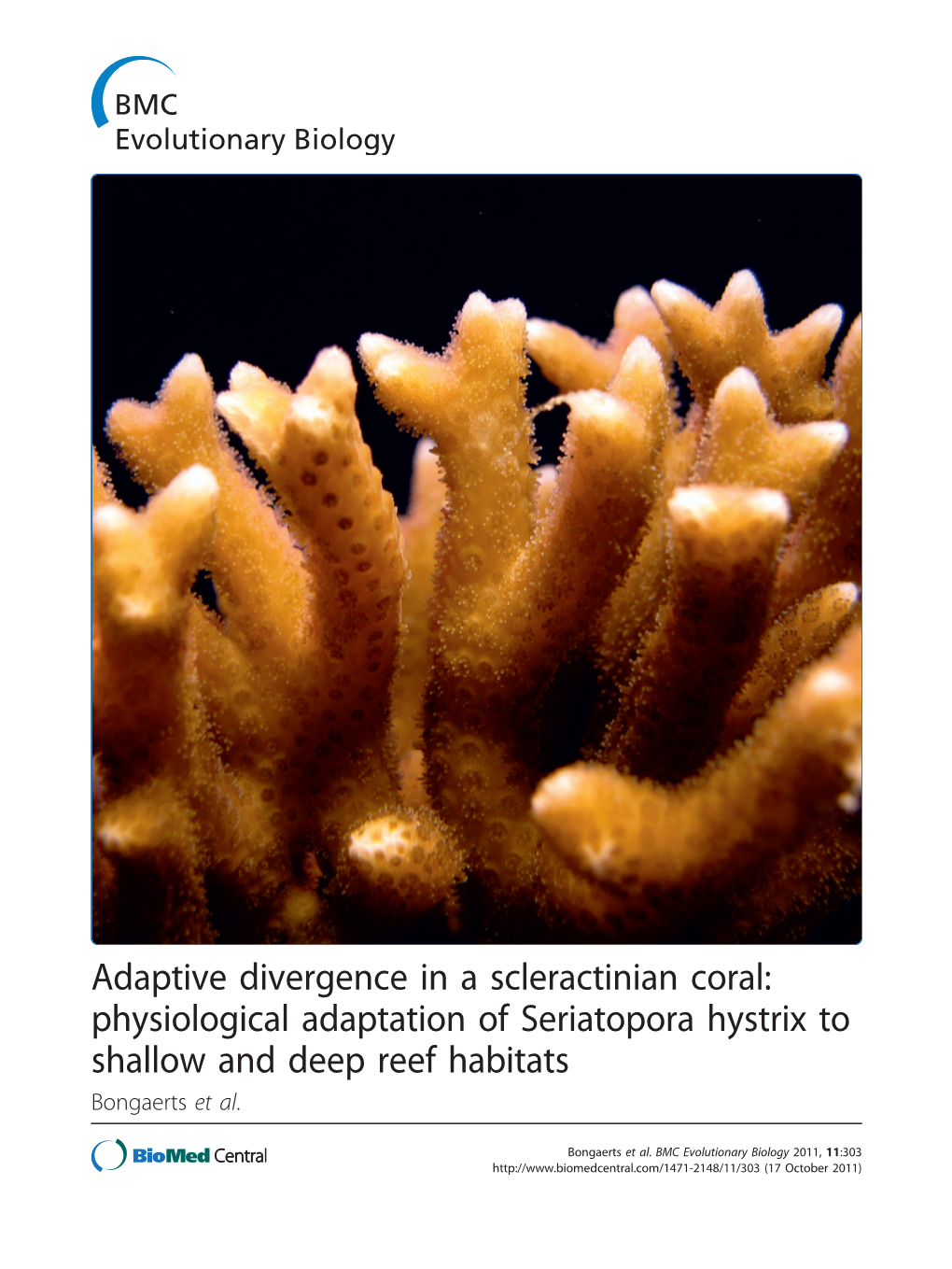 Adaptive Divergence in a Scleractinian Coral: Physiological Adaptation of Seriatopora Hystrix to Shallow and Deep Reef Habitats Bongaerts Et Al