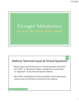 Estrogen Metabolism Tara Scott, MD